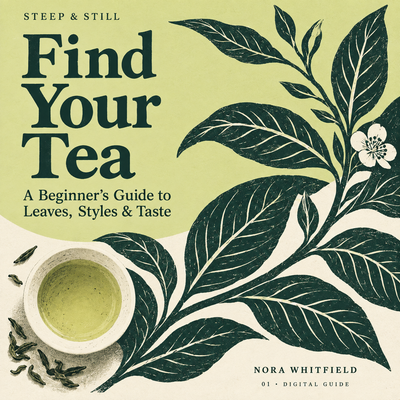 Illustrated forest-green cover of Find Your Tea, with a sweeping tea branch.